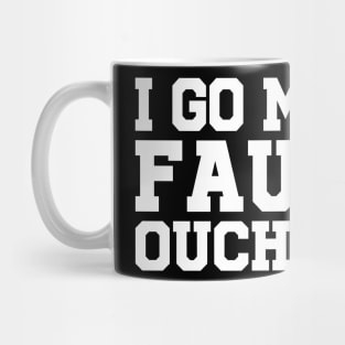 Got My Fauci Ouchie Funny Pro Immunize Pro Fauci Mug